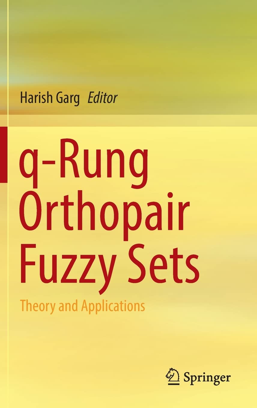 Qrung Orthopair Fuzzy Sets Theory And Applications Harish Garg