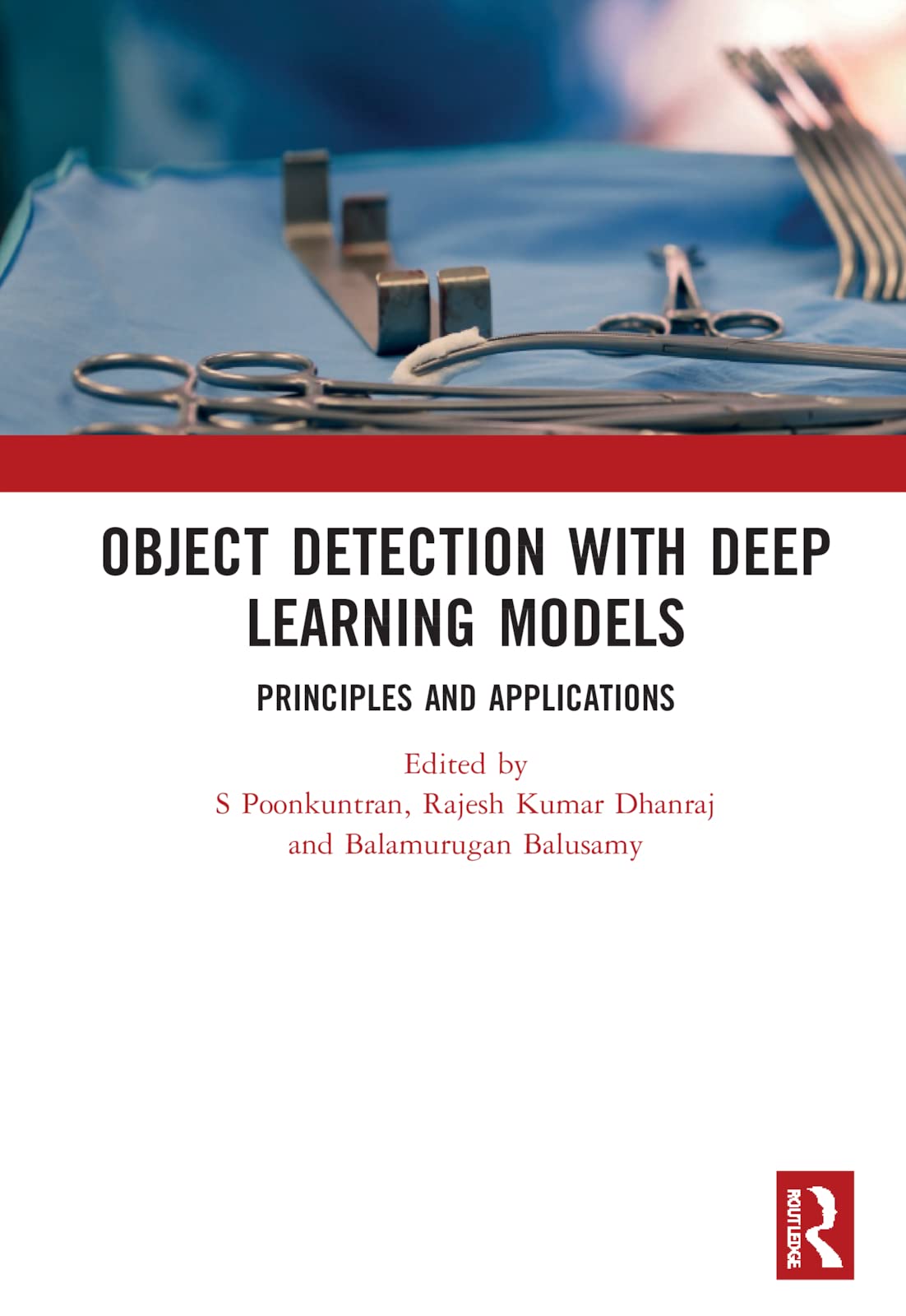 Object Detection With Deep Learning Models Principles And Applications 1st Edition S Poonkuntran