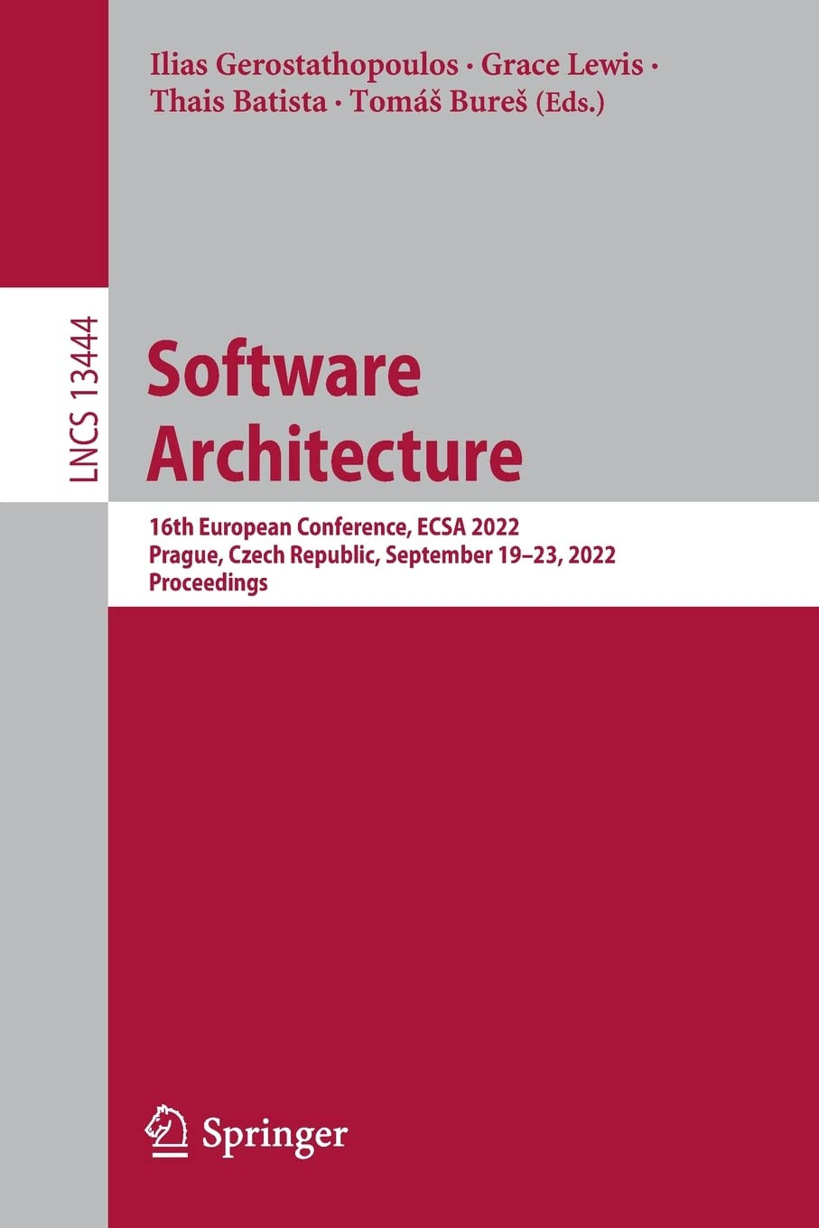 Software Architecture 16th European Conference Ecsa 2022 Prague Czech Republic September 1923 2022 Proceedings Ilias Gerostathopoulos