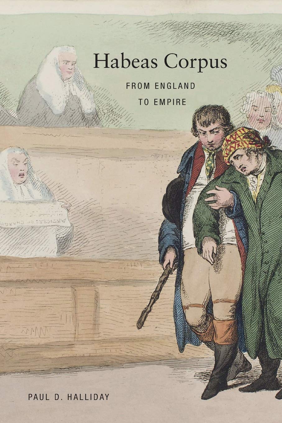 Habeas Corpus From England To Empire Paul D Halliday