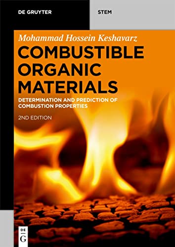 Combustible Organic Materials Determination And Prediction Of Combustion Properties 2nd Edition Mohammad Hossein Keshavarz