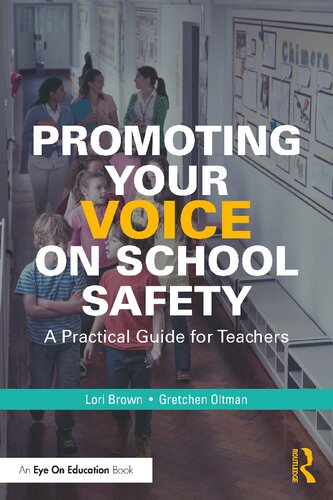 Promoting Your Voice On School Safety A Practical Guide For Teachers Lori Brown