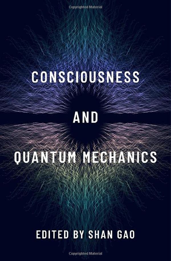 Consciousness And Quantum Mechanics 1st Edition Shan Gao Editor