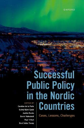 Successful Public Policy In The Nordic Countries Cases Lessons Challenges Caroline De La Porte