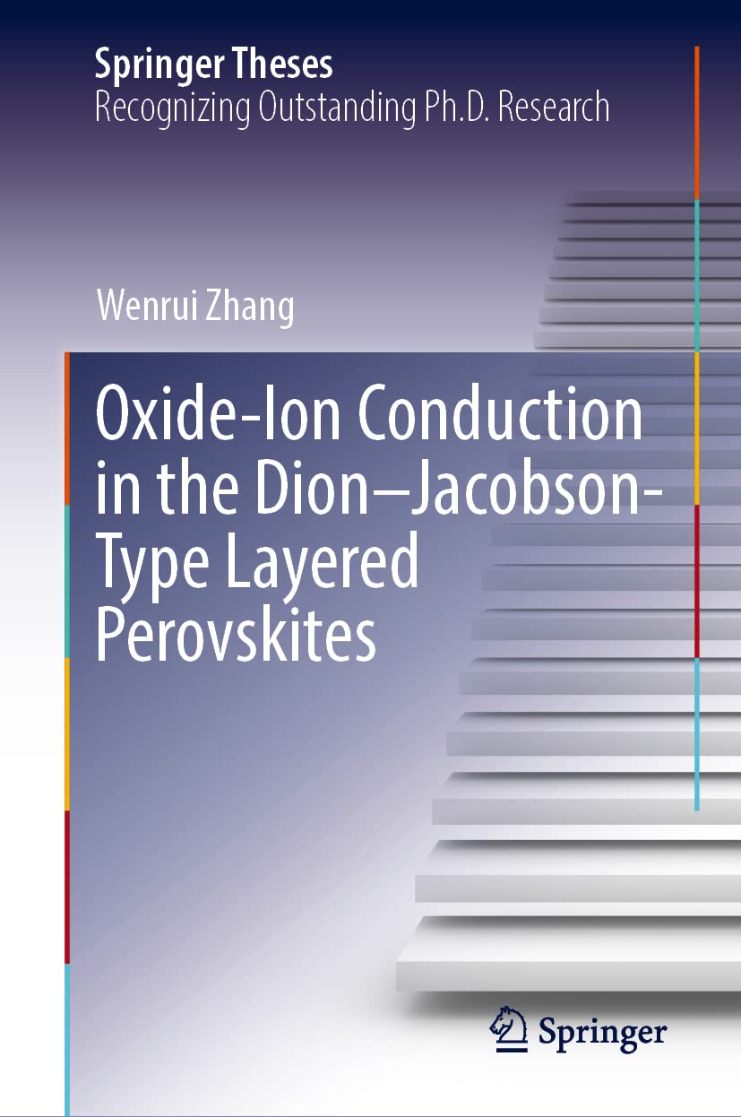 Oxideion Conduction In The Dionjacobsontype Layered Perovskites Wenrui Zhang