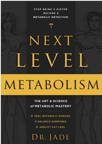 Nextlevel Metabolism The Art And Science Of Metabolic Mastery Dr Jade Teta