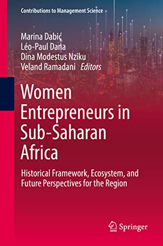 Women Entrepreneurs In Subsaharan Africa Historical Framework Ecosystem And Future Perspectives For The Region Marina Dabi