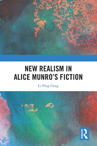 New Realism In Alice Munros Fiction Liping Geng