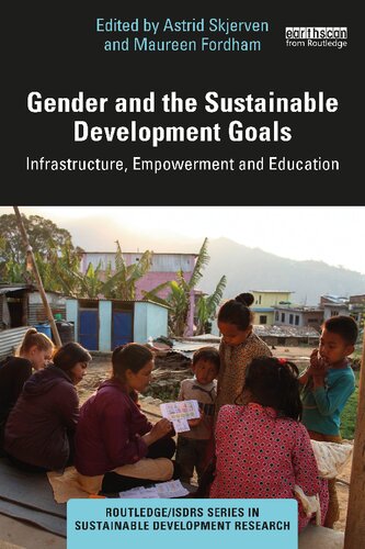 Gender And The Sustainable Development Goals Infrastructure Empowerment And Education Astrid Skjerven