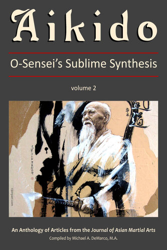 Aikido Osenseis Sublime Synthesis Vol 2 Michael A Demarco