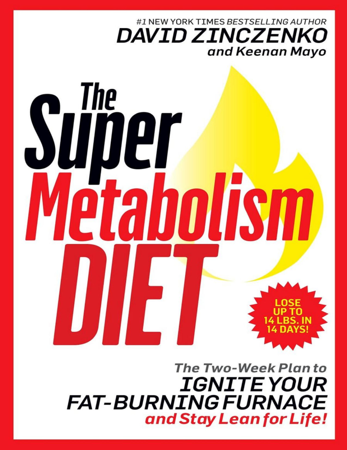 The Super Metabolism Diet The Twoweek Plan To Ignite Your Fatburning Furnace And Stay Lean For Life David Zinczenko Keenan Mayo
