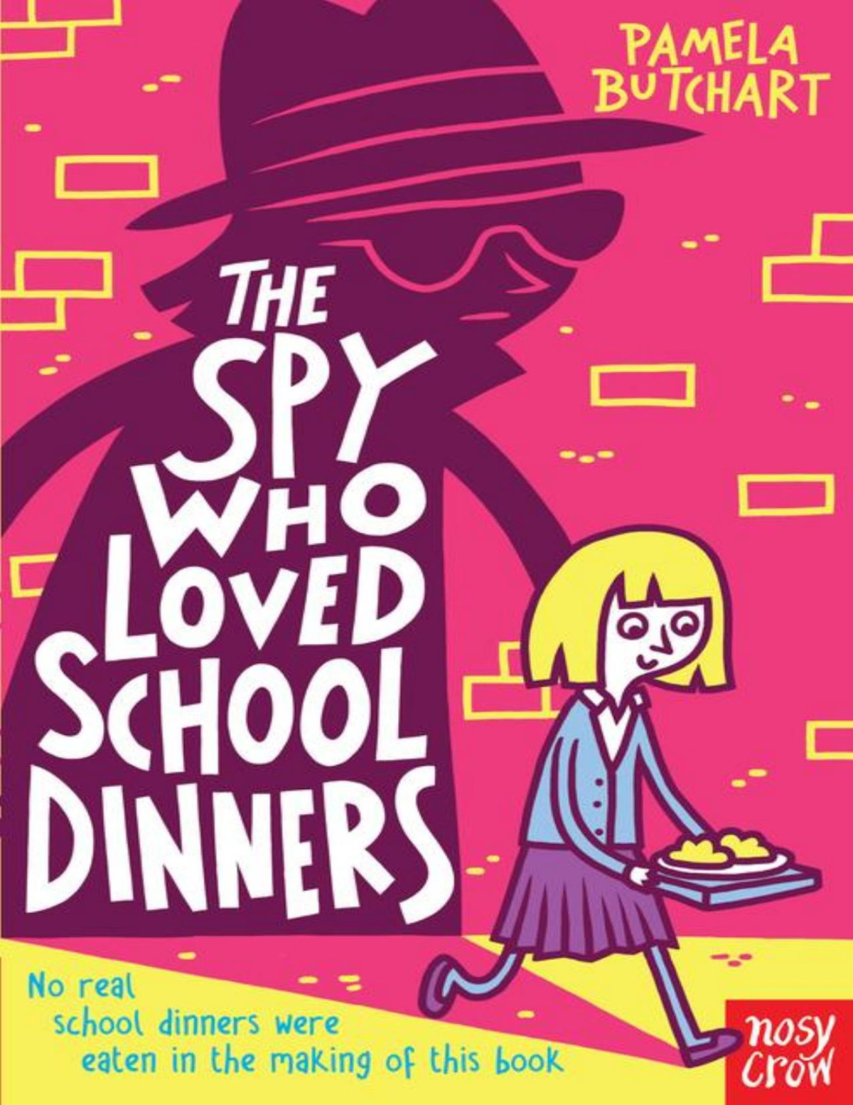The Spy Who Loved School Dinners Pamela Butchart