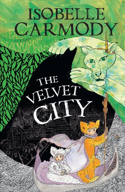The Velvet City The Kingdom Of The Lost Book 4 Isobelle Carmody