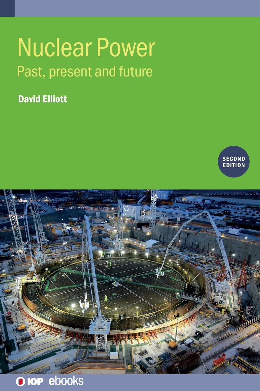 Nuclear Power Past Present And Future 2nd Edition 2nd Elliott