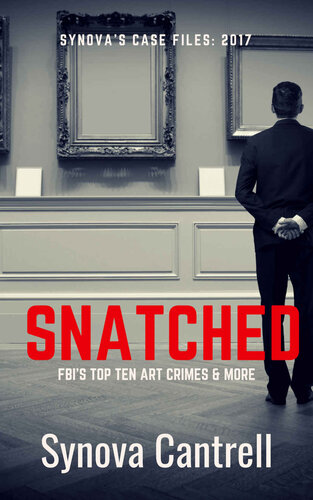 Snatched The Fbis Top Ten Art Crimes And More Synova Cantrell