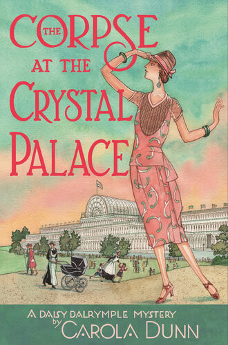The Corpse At The Crystal Palace Carola Dunn