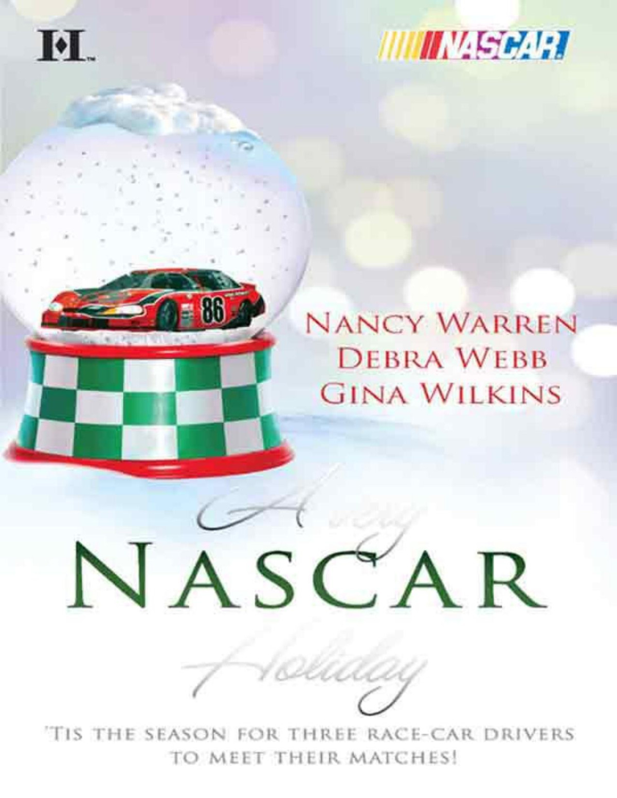 A Very Nascar Holiday All I Want For Christmas Christmas Past Secret Santa Nancy Warren Debra Webb Gina Wilkins