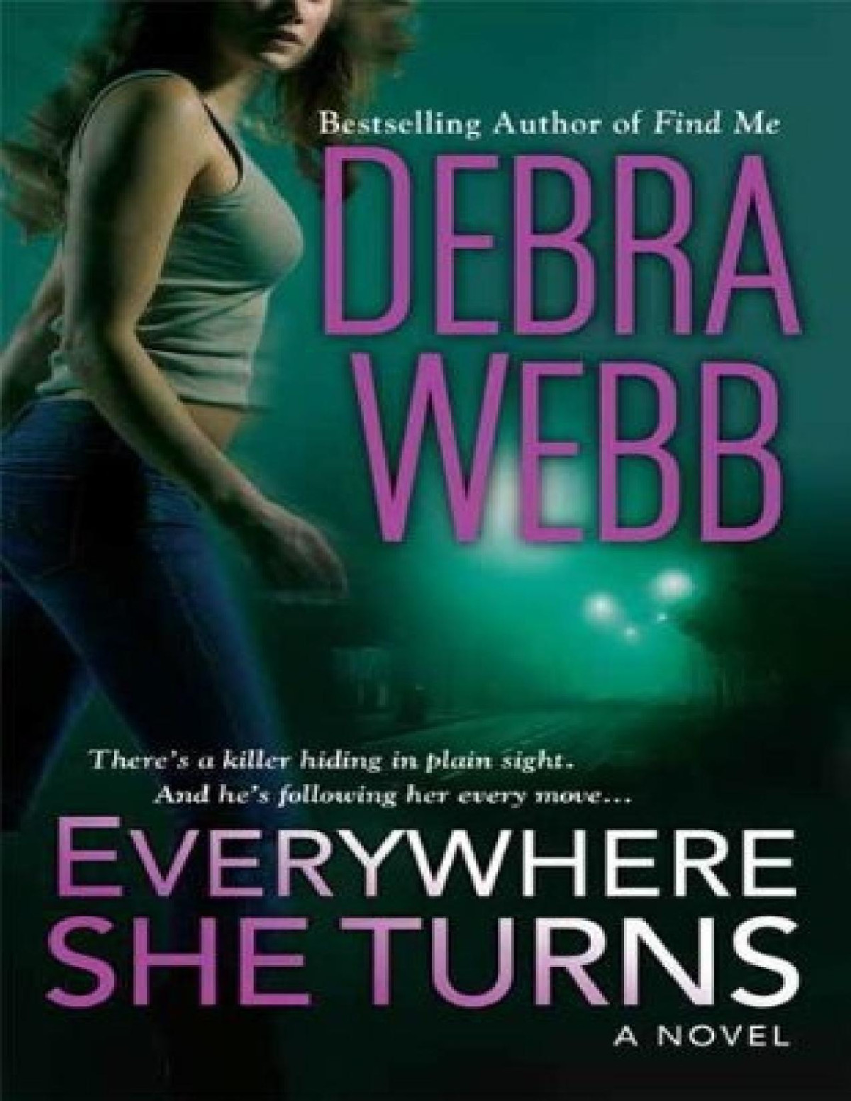 Everywhere She Turns Debra Webb