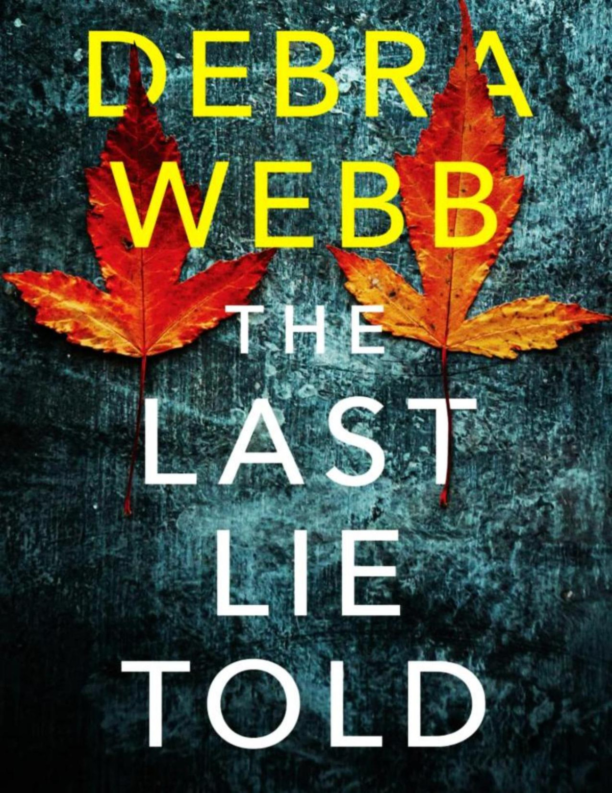 The Last Lie Told Debra Webb