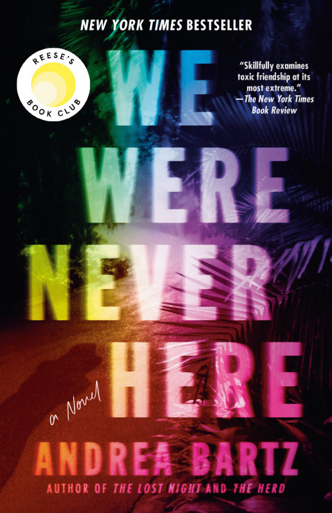 We Were Never Here Andrea Bartz