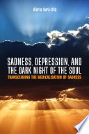 Sadness Depression And The Dark Night Of The Soul Glria Durvil