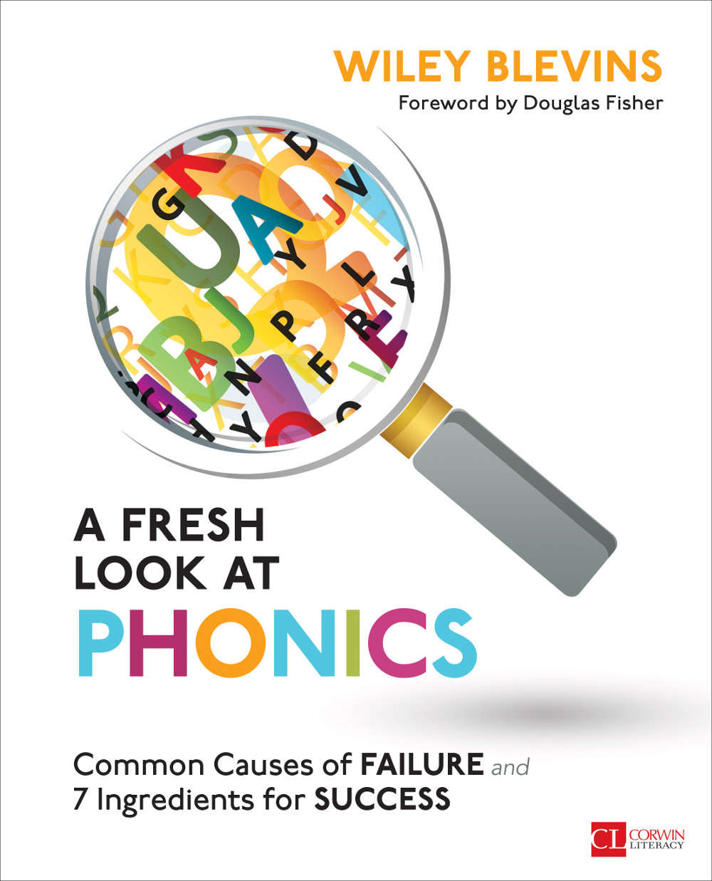A Fresh Look At Phonics Grades K2 Corwin Literacy Wiley W Blevins