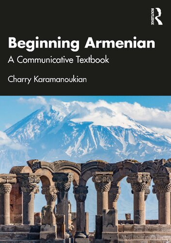Beginning Armenian A Communicative Textbook Charry Karamanoukian