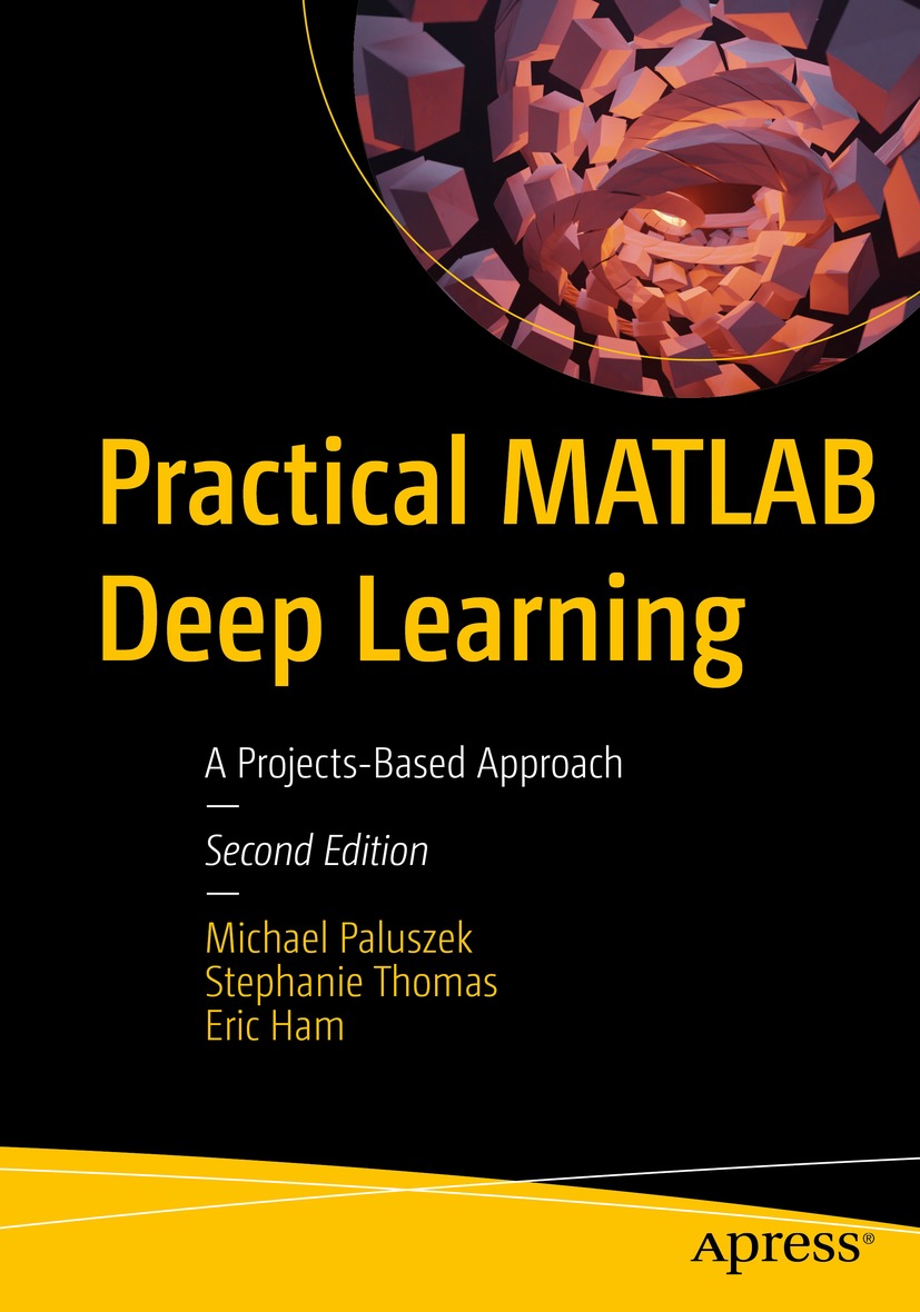 Practical Matlab Deep Learning A Projectsbased Approach 2nd Edition 2nd Michael Palusze