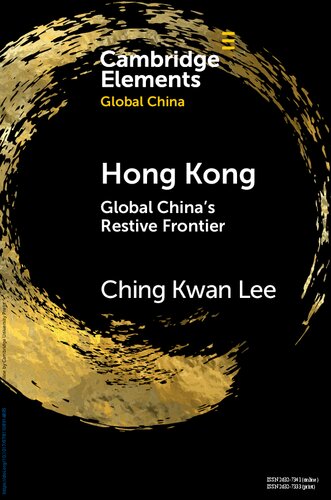 Hong Kong Global Chinas Restive Frontier August 1st Edition Ching Kwan Lee