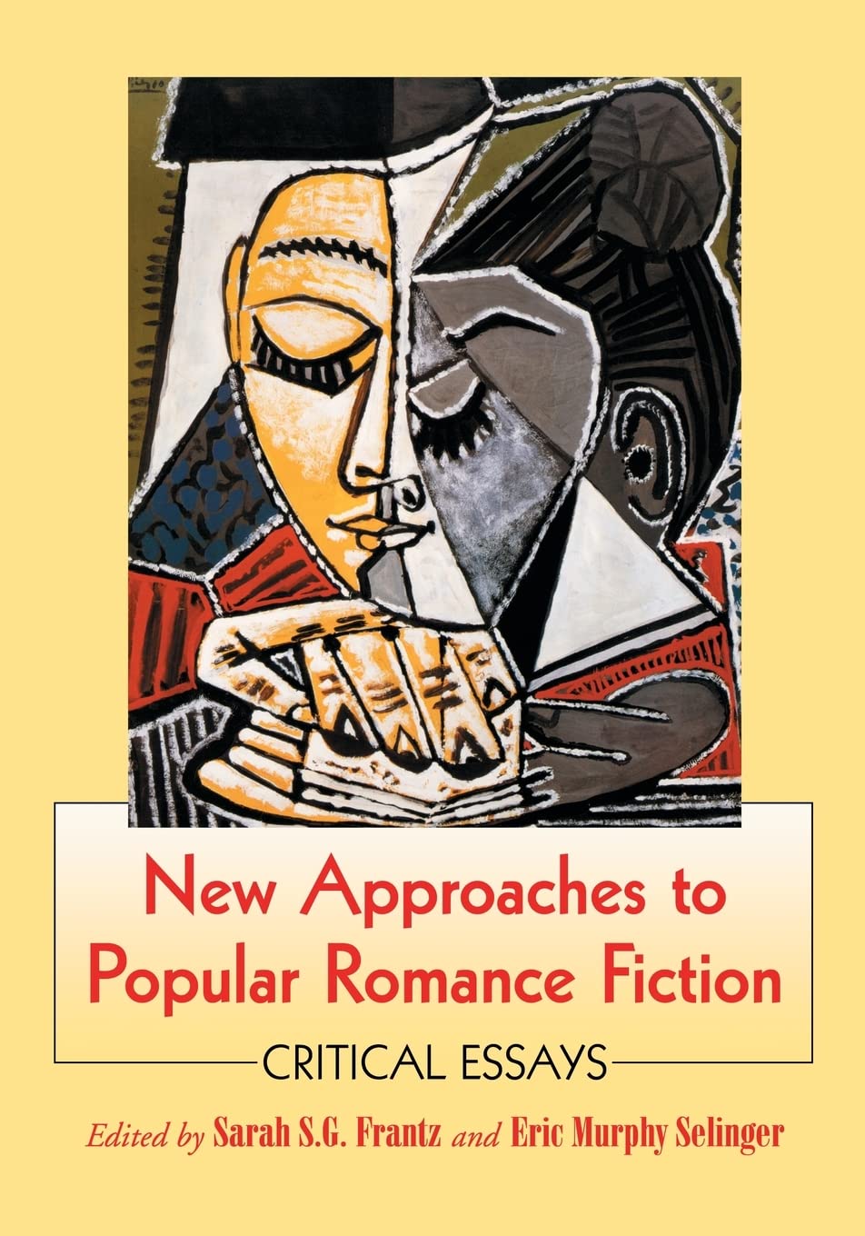 New Approaches To Popular Romance Fiction Critical Essays Not Indicated Sarah Sg Frantz Editor