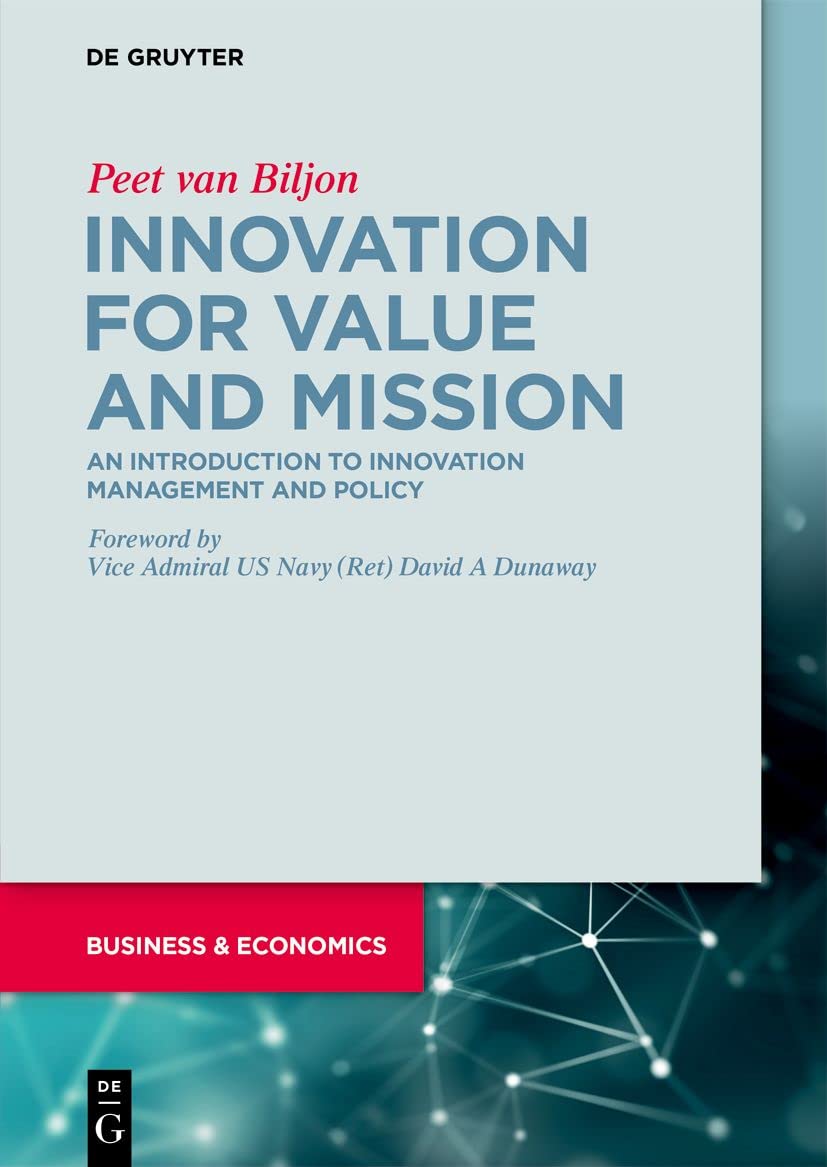 Innovation For Value And Mission An Introduction To Innovation Management And Policy Peet Van Biljon