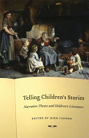 Telling Childrens Stories Narrative Theory And Childrens Literature Michael Cadden