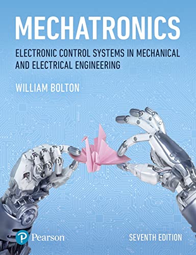 Mechatronics Electronic Control Systems In Mechanical And Electrical Engineering Instructor Solution Manual Solutions 7th Edition William Bolton