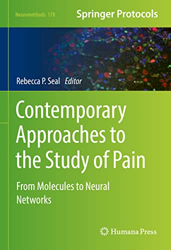 Contemporary Approaches To The Study Of Pain From Molecules To Neural Networks Rebecca P Seal