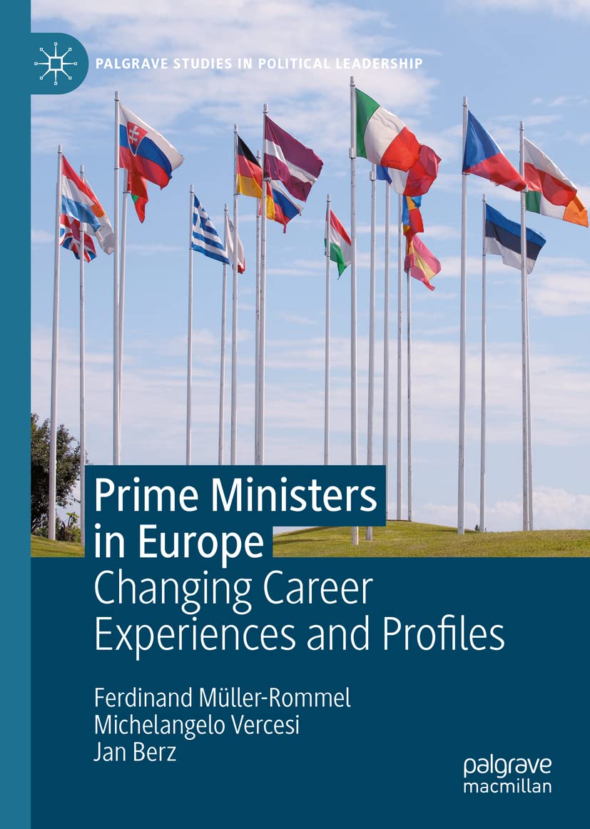 Prime Ministers In Europe Changing Career Experiences And Profiles Ferdinand Mllerrommel