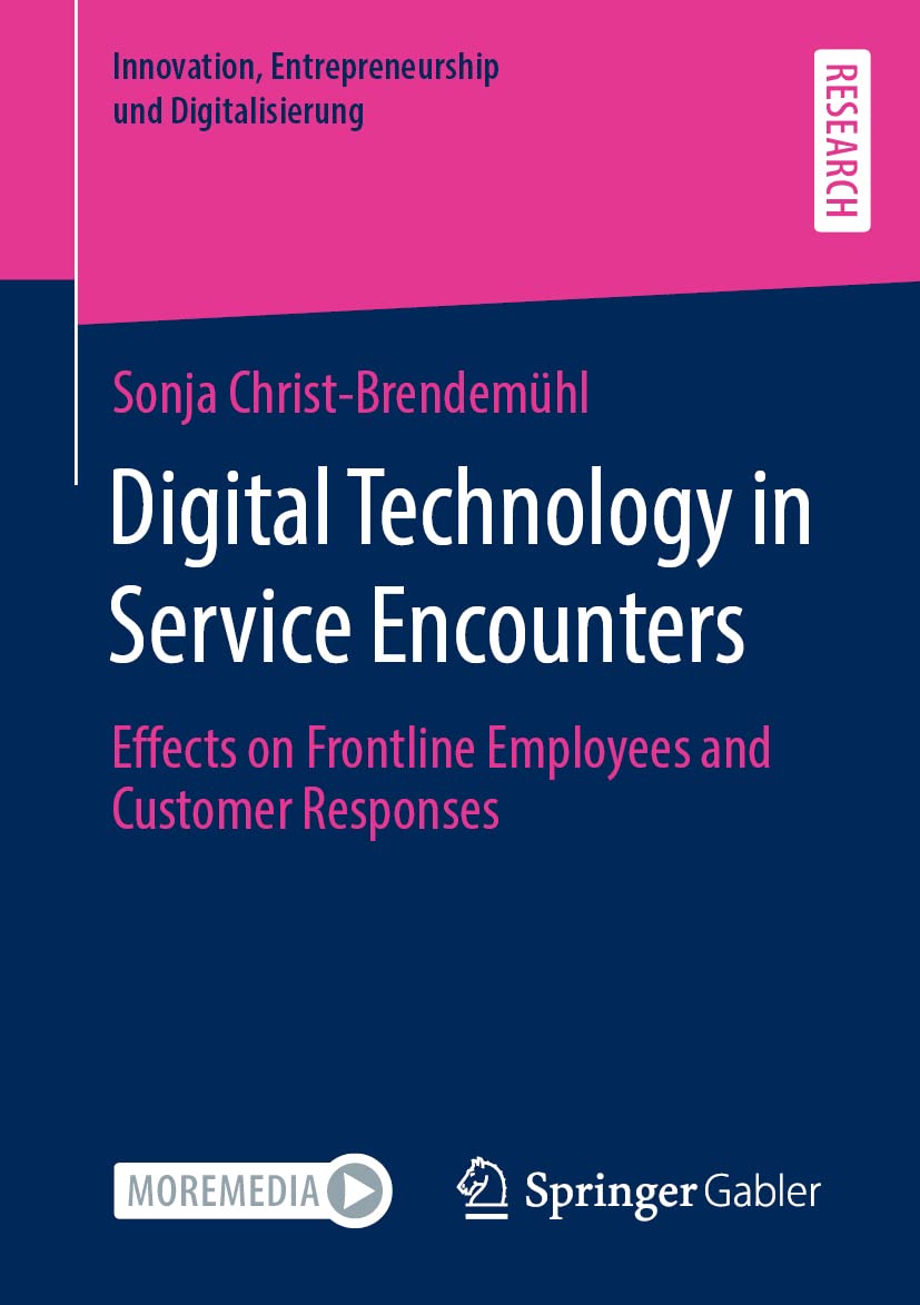 Digital Technology In Service Encounters Effects On Frontline Employees And Customer Responses Sonja Christbrendemhl
