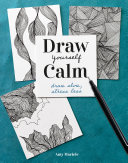 Draw Yourself Calm Draw Slow Stress Less Amy Maricle