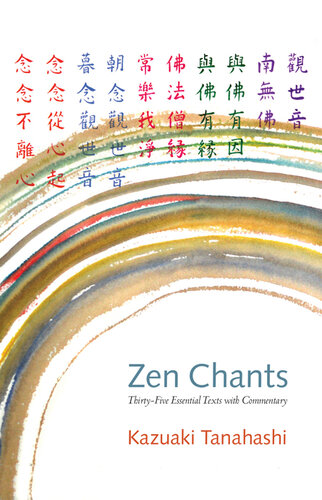 Zen Chants Thirtyfive Essential Texts With Commentary Kazuaki Tanahashi