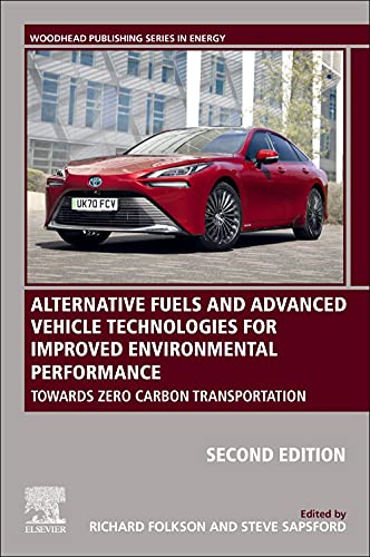 Alternative Fuels And Advanced Vehicle Technologies For Improved Environmental Performance Towards Zero Carbon Transportation 2nd Edition Richard Folkson