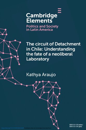The Circuit Of Detachment In Chile Understanding The Fate Of A Neoliberal Laboratory Kathya Araujo