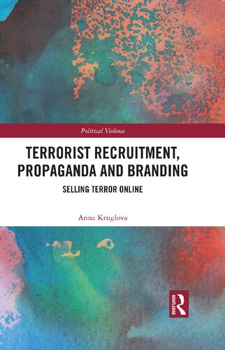 Terrorist Recruitment Propaganda And Branding Selling Terror Online Anna Kruglova