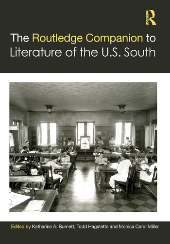 The Routledge Companion To Literature Of The Us South Katharine A Burnett