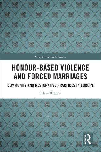 Honourbased Violence And Forced Marriages Community And Restorative Practices In Europe Clara Rigoni