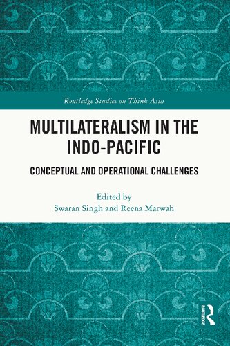 Multilateralism In The Indopacific Conceptual And Operational Challenges Swaran Singh