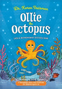 Ollie The Octopus Loss And Bereavement Activity Book A Therapeutic Story With Activities For Children Aged 510 Karen Treisman