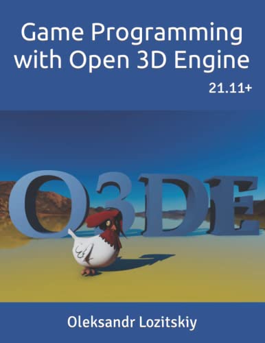 Game Programming With Open 3d Engine 1st Edition Oleksandr Lozitskiy
