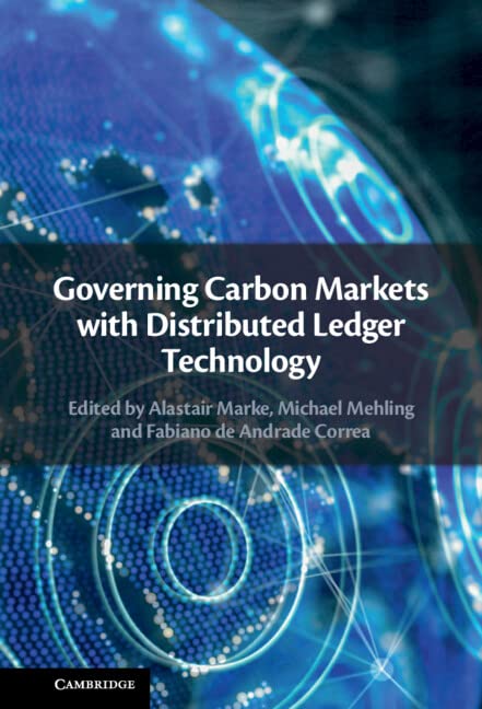 Governing Carbon Markets With Distributed Ledger Technology Alastair Marke