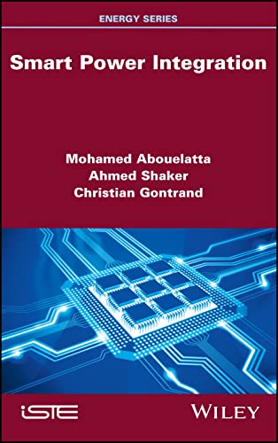 Smart Power Integration Mohamed Abouelatta Ahmed Shaker Christian Gontrand