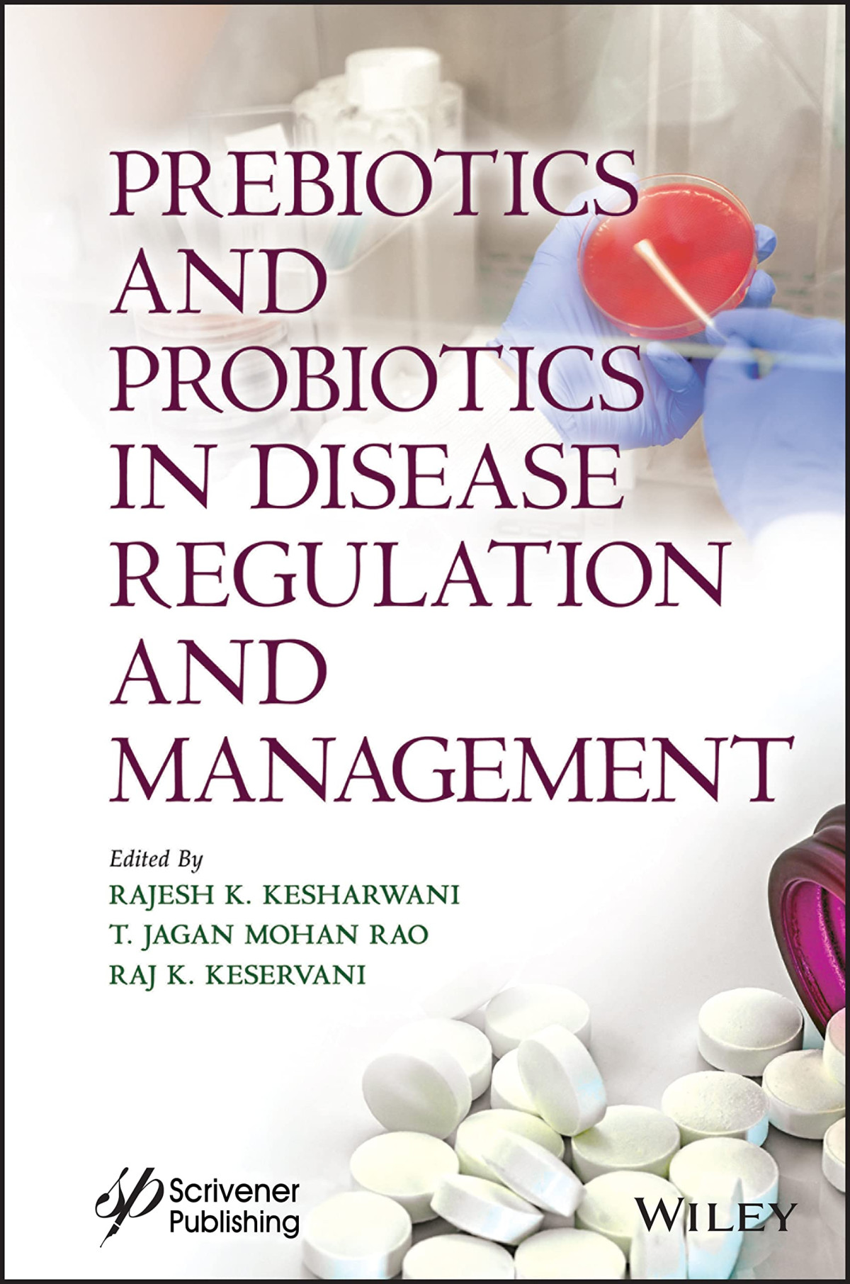 Prebiotics And Probiotics In Disease Regulation And Management Rajesh Kumar Kesharwani