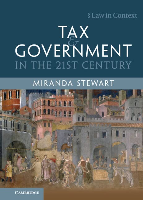 Tax And Government In The 21st Century Miranda Stewart